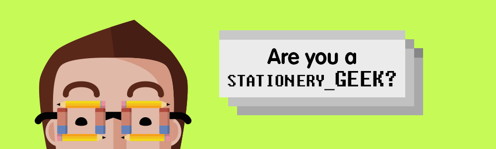 Are You a Stationery Geek?
