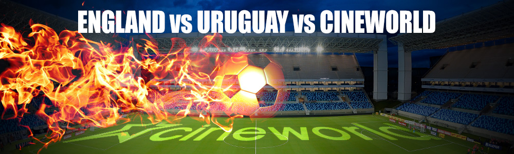 England vs Uruguay vs Cineworld