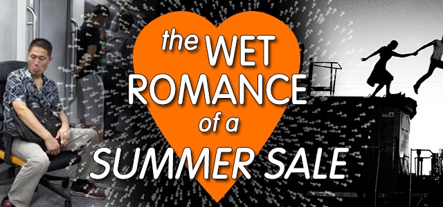 The Wet Romance of a Summer Sale