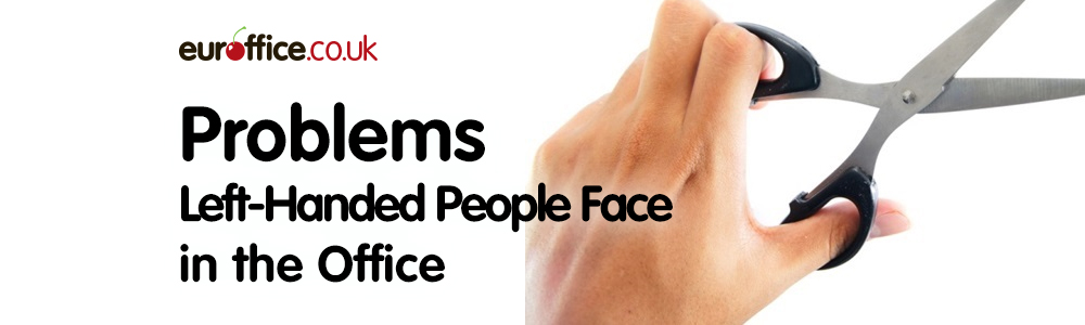 Problems Left-Handed People Face in the Office