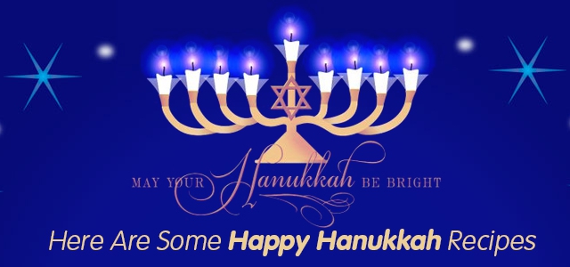 Here Are Some Happy Hanukkah Recipes