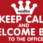 Keep Calm and Welcome Back to the office - Euroffice