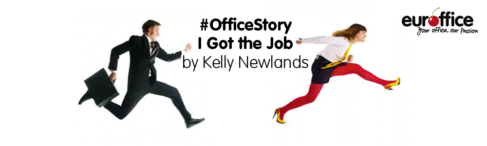 #OfficeStory Favourites – I Got the Job – By Kelly Newlands