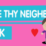 Love Thy Neighbour