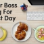 Get Your Boss Cooking For Deskfast Day