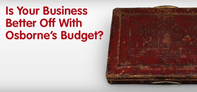 Is Your Business Better Off With Osborne’s Budget?
