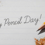 2B or Not 2B – National Pencil Day