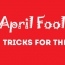 April Fool’s Day – Tricks In The Office