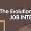 The Creation and Evolution of The Job Interview