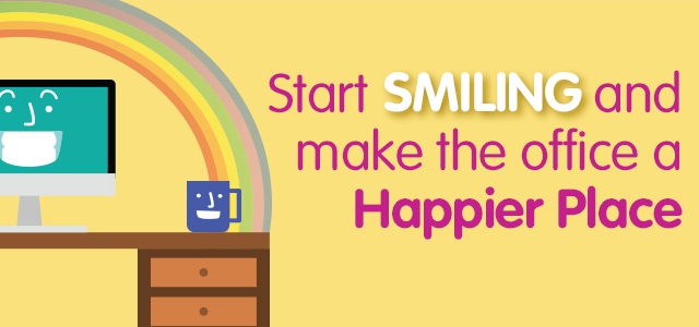 Start Smiling And Make The Office A Happier Place
