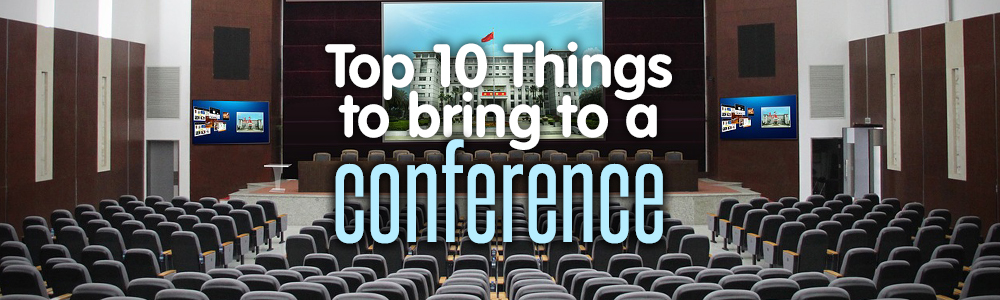 Ten Things You Need To Survive A Conference