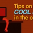 How To Stay Cool At Work