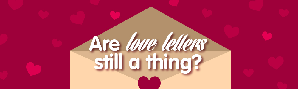 Are Love Letters Still A Thing?