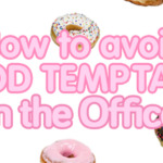 How To Avoid Food Temptation at Work