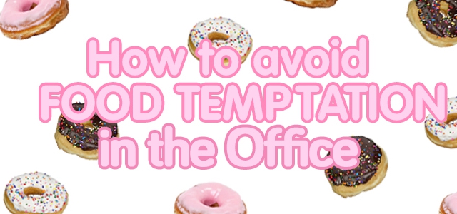 How To Avoid Food Temptation at Work