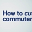 How to CUT commuter costs