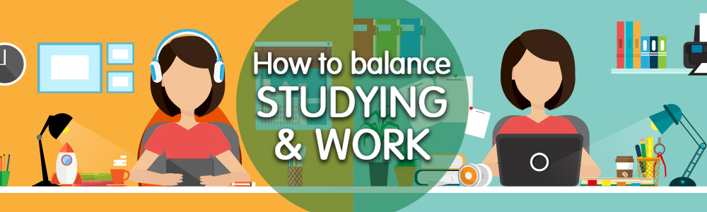 How To Balance Studying And Work