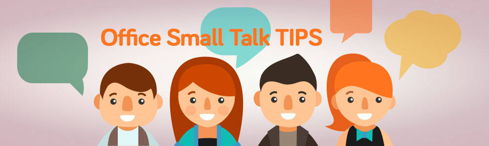 How To Make Small Talk In the Office