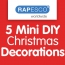 5 Mini DIY Christmas Decorations
