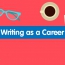 How To Get Into Writing As A Career