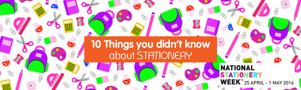10 Things You Didn’t Know About Stationery