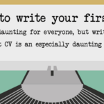 How To Write Your First CV