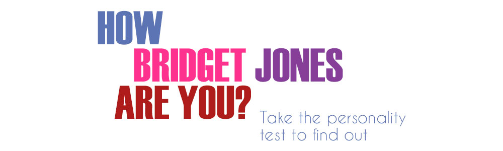 How Bridget Jones are you? Take the quiz to find out.