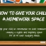 Giving Your Child the Perfect Homework Station