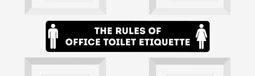 Office Toilet Etiquette