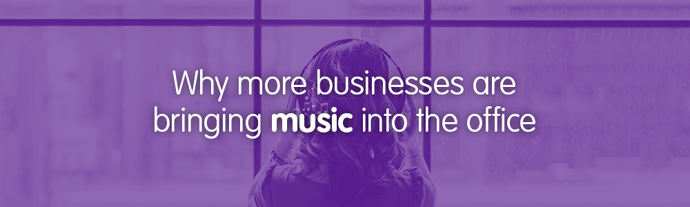 Why more businesses are bringing music into the office