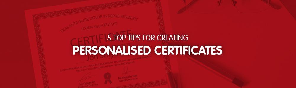 5 top tips for creating personalised certificates