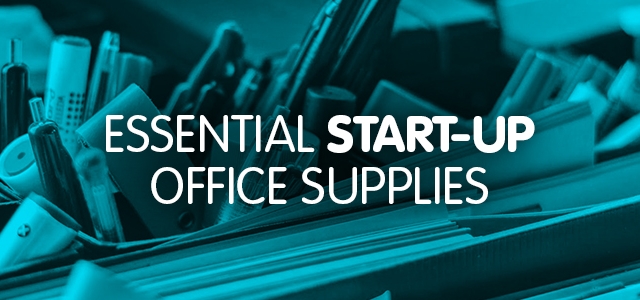 Essential start-up office supplies: The ultimate guide for new business owners