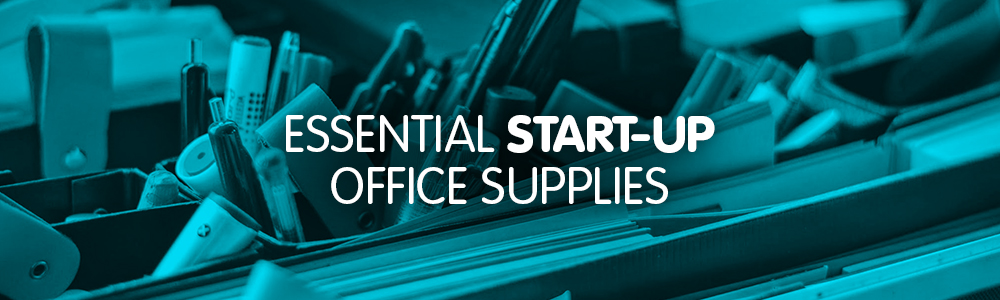 Essential start-up office supplies: The ultimate guide for new business owners