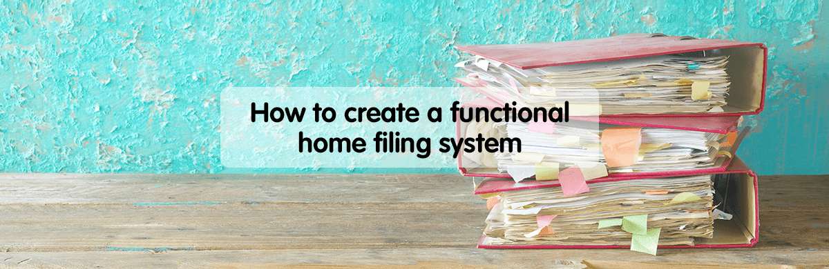 How to create a functional home filing system